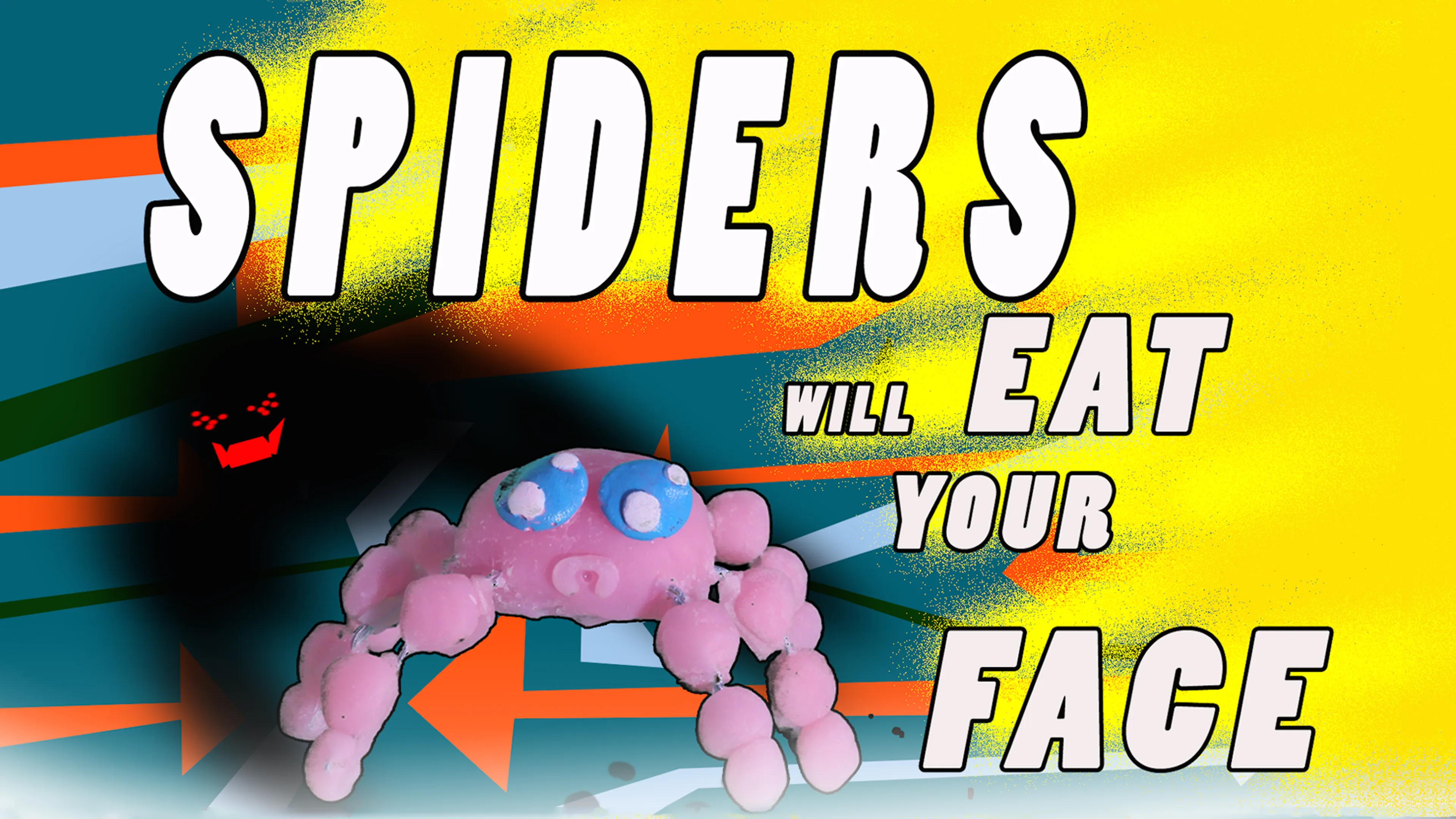 Spiders Will Eat Your Face poster